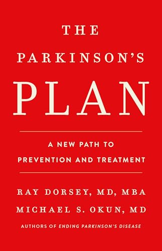 The Parkinson's Plan: A New Path to Prevention and Treatment