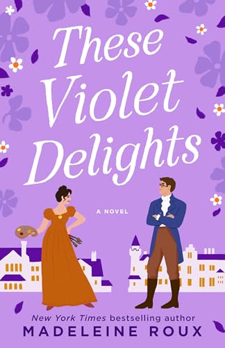 These Violet Delights: A Novel