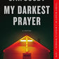 My Darkest Prayer