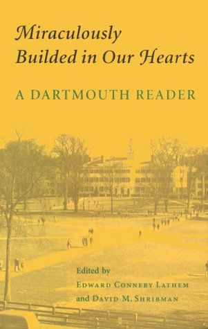 Miraculously Builded in Our Hearts: A Dartmouth Reader