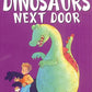The Dinosaurs Next Door (3.1 Young Reading Series One (Red))