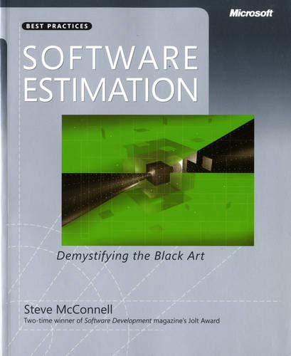 Software Estimation: Demystifying the Black Art (Developer Best Practices)