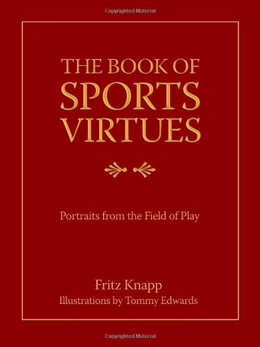 The Book of Sports Virtues: Portraits from the Field of Play
