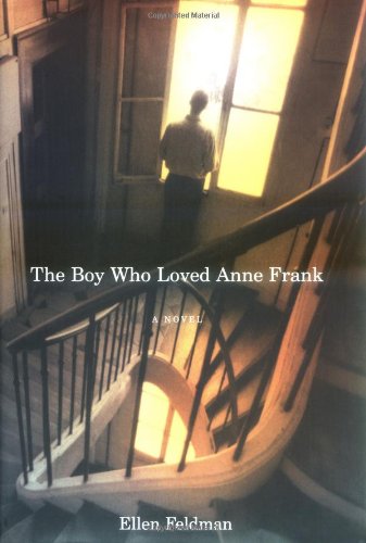 The Boy Who Loved Anne Frank: A Novel