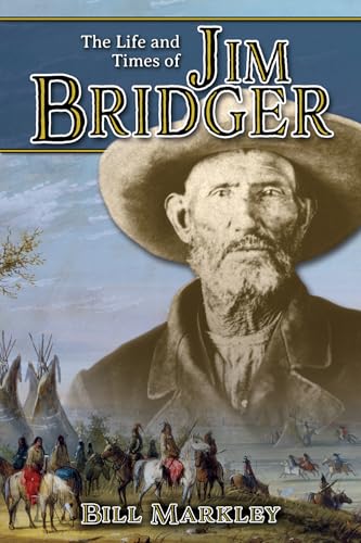 The Life and Times of Jim Bridger