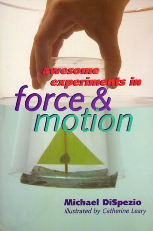 Awesome Experiments in Force & Motion