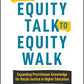 From Equity Talk to Equity Walk: Expanding Practitioner Knowledge for Racial Justice in Higher Education