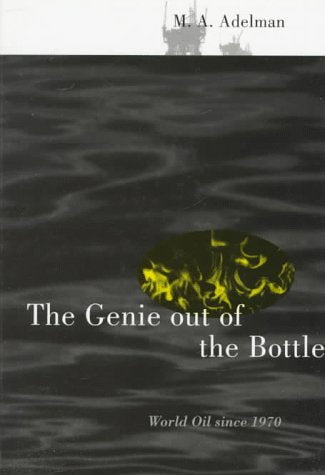 Genie Out of the Bottle: World Oil since 1970