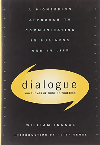 Dialogue: The Art Of Thinking Together