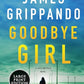 Goodbye Girl: A Jack Swyteck Novel (Jack Swyteck Novel, 18)