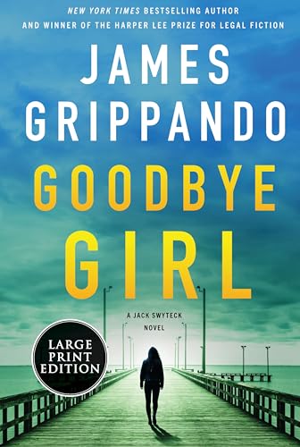 Goodbye Girl: A Jack Swyteck Novel (Jack Swyteck Novel, 18)