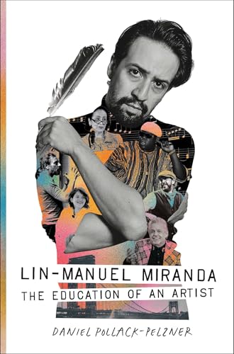 Lin-Manuel Miranda: The Education of an Artist