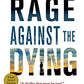 Rage Against the Dying: A Thriller (Brigid Quinn Series)