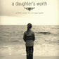 A Daughter's Worth: A Bible Study for Teenaged Girls