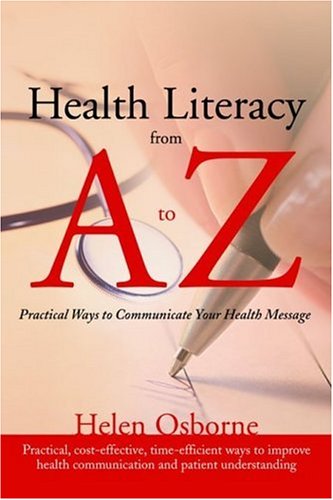 Health Literacy From A To Z: Practical Ways To Communicate Your Health Message