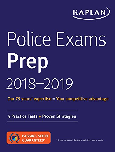 Police Exams Prep 2018-2019: 4 Practice Tests + Proven Strategies (Kaplan Test Prep)
