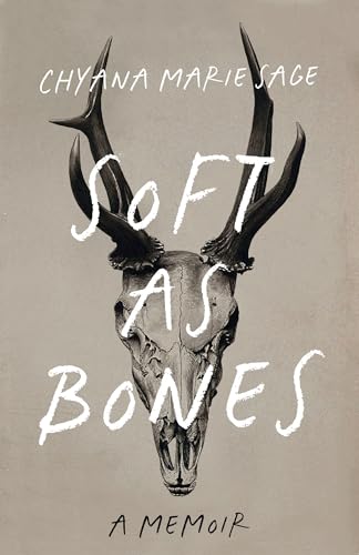 Soft as Bones: A Memoir
