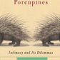 Schopenhauer's Porcupines: Intimacy and Its Dilemmas