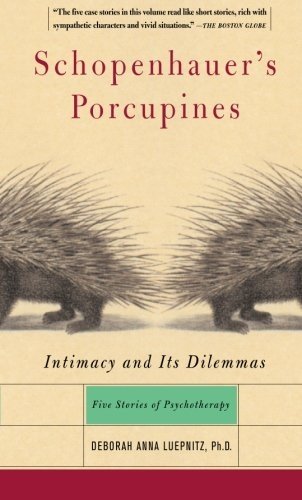 Schopenhauer's Porcupines: Intimacy and Its Dilemmas