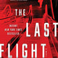 The Last Flight: A Novel