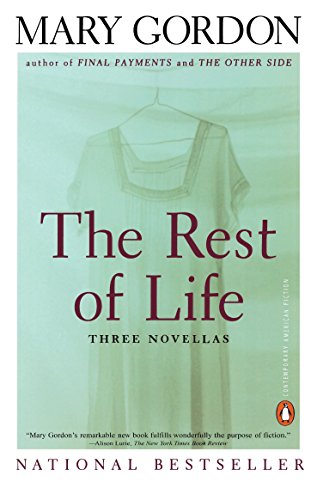 The Rest of Life: Three Novellas (Contemporary American Fiction)