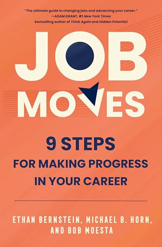 Job Moves: 9 Steps for Making Progress in Your Career