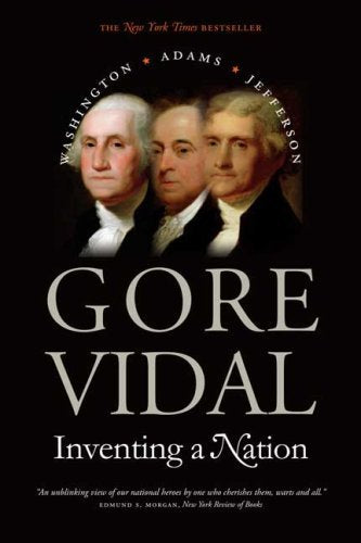 Inventing a Nation: Washington, Adams, Jefferson (Icons of America)