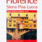 Florence, Siena Pisa Lucca