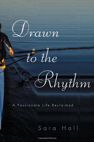 Drawn to the Rhythm: A Passionate Life Reclaimed