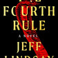 The Fourth Rule: A Novel (A Riley Wolfe Novel)