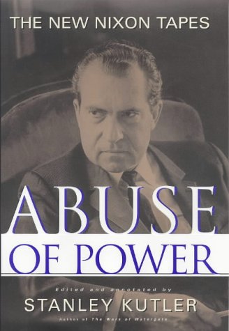 Abuse of Power: The New Nixon Tapes