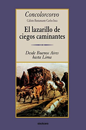El Lazarillo de Ciegos Caminantes (Spanish Edition)
