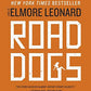 Road Dogs: A Novel