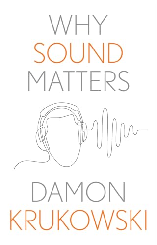 Why Sound Matters (Why X Matters Series)