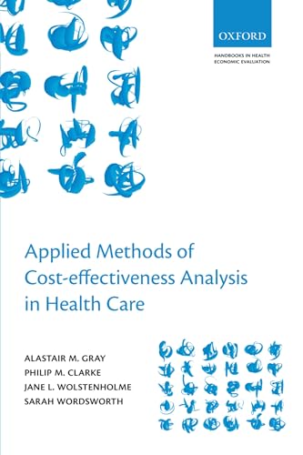 Applied Methods of Cost-effectiveness Analysis in Healthcare (Handbooks in Health Economic Evaluation)