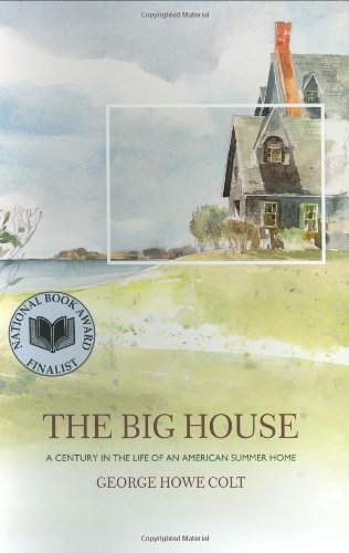 The Big House: A Century in the Life of an American Summer Home