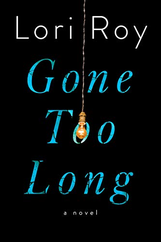 Gone Too Long: A Novel