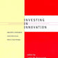 Investing in Innovation: Creating a Research and Innovation Policy That Works (The MIT Press)