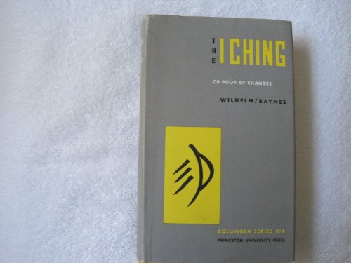 The I Ching or Book of Changes