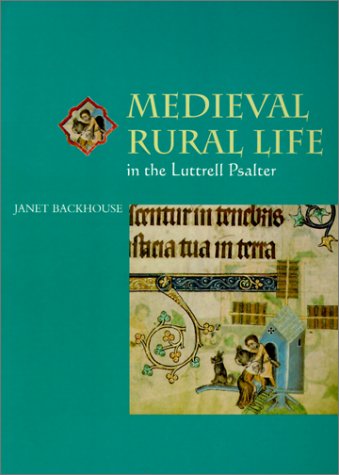 Medieval Rural Life in the Luttrell Psalter