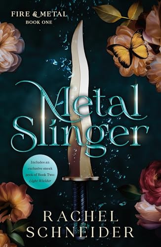 Metal Slinger: Fire & Metal: Book One (Fire & Metal, 1)