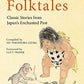Japanese Folktales: Classic Stories from Japan's Enchanted Past (Tuttle Classics)