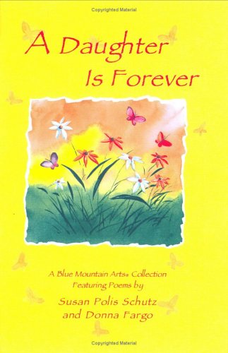 A Daughter Is Forever (Blue Mountain Arts Collection)