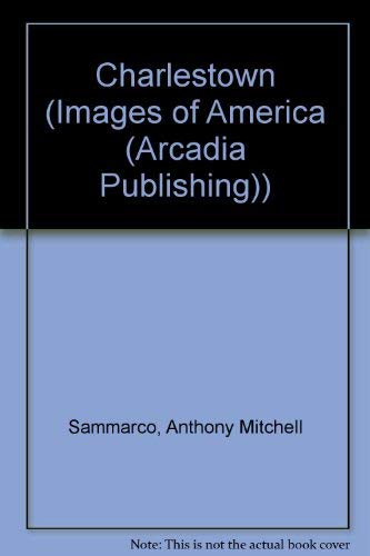 Charlestown (Images of America (Arcadia Publishing))