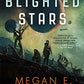 The Blighted Stars (Volume 1) (The Devoured Worlds, 1)