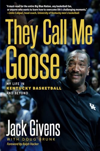 They Call Me Goose: My Life in Kentucky Basketball and Beyond (Race and Sports)