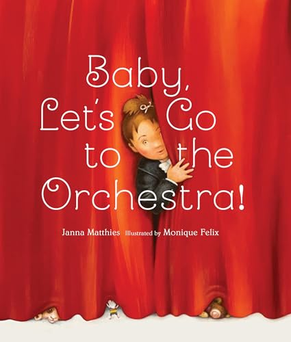 Baby, Let's Go to the Orchestra!