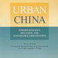 Urban China: Toward Efficient, Inclusive, And Sustainable Urbanization