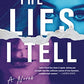 The Lies I Tell: A Novel