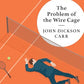 The Problem of the Wire Cage: A Gideon Fell Mystery (An American Mystery Classic)